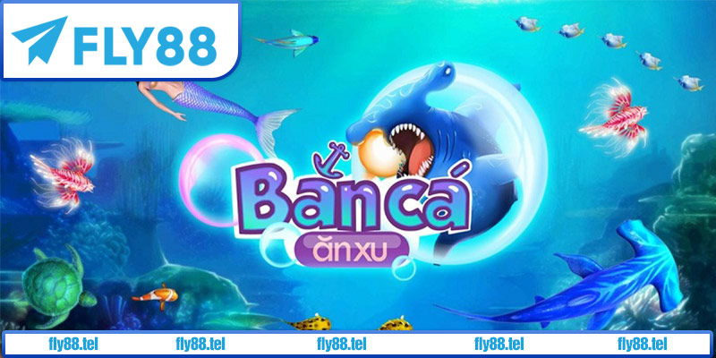 Khám Phá Bắn Cá Ăn Xu Fly88 – Hướng Dẫn, Kinh Nghiệm Thắng Lớn 2025 3 Bắn cá ăn xu - Fly88